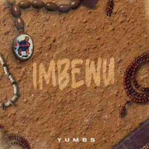 Yumbs – Bambelela ft Leandra.Vert & Zwayetoven