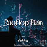 ALBUM: Keisha & The Godfathers Of Deep House SA – Rooftop Rain