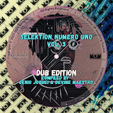 ALBUM: VA – Selektion Numero Uno, Vol. 3 [Dub Edition] (Compiled By Genio Joquei & Devine Maestro)