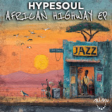 EP: Hypesoul – African Highway