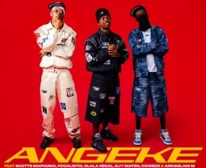 Mellow – Angeke ft Sleazy, Commander, Scotts Maphuma, Focalistic, Dlala Regal, Djy Ma’Ten, CowBoii & Amukelani M