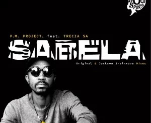 EP: P.M Project – Sabela ft. Trecia SA