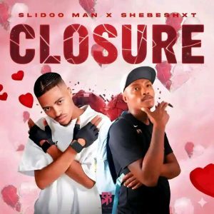 Slidoo Man – Closure ft Shebeshxt