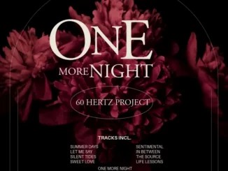 ALBUM: 60 Hertz Project – One More Night