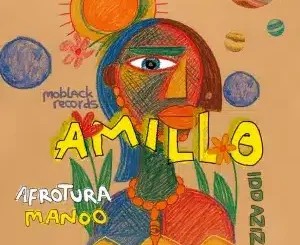 AfroTura – Amillo ft Manoo & Idd Aziz