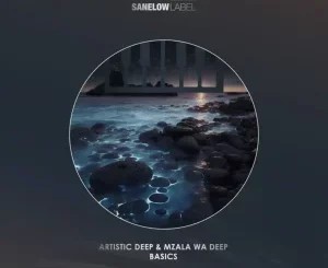 Artistic Deep – Basics ft Mzala Wa Deep