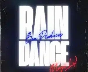 Ben Produces – Rain Dance (Nayi Le)