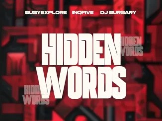 EP: BusyExplore, InQfive & Djbursary – Hidden Words