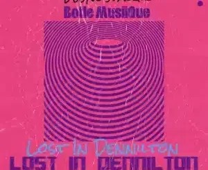 DeeNostalgic – Lost In Dennilton (BlaQ Panther Mix) ft Botle MusiiQue