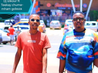 Dj Slikour – Mham goboza ft Teekay Chuma
