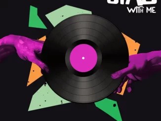 Djbursary – Stay With Me ft Dj DIHNO & InQfive