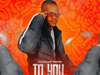 EP: Kutullo Nawa – To You