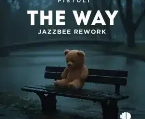 Pistoli – The Way (Jazzbee Rework Instrumental)