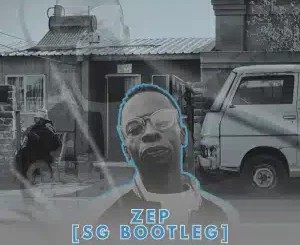 SoulNMusiQ – ZEP ZEP ZEP [Sgidongo Bootleg] ft Djy Smallz, ZinedineXSguche, 031 Choppa & Uncool MC