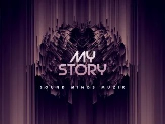 EP: Sound Minds Muzik – My Story
