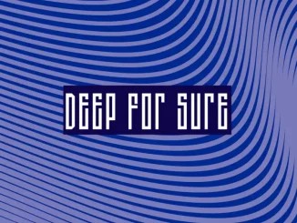 EP: Tito2.0, BusyExplore & InQfive – Deep For Sure
