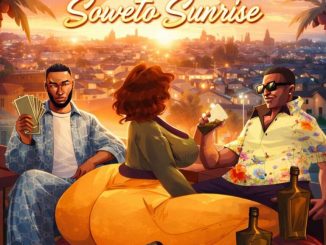 Zantii – Soweto Sunrise ft Busta 929 & The Lowkeys
