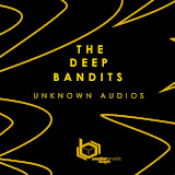 EP: The Deep Bandits – Unknown Audios