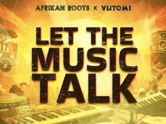 Afrikan Roots – Malembe ft Vutomi