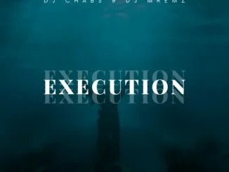 EP: DJ Chabs & DJ Mremz – Execution