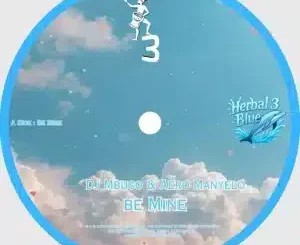 DJ Mbuso – Be Mine ft Aero Manyelo
