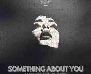 Da Real Emkay – Something About You ft AquaReece