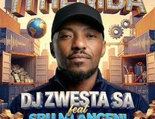 Dj Zwesta SA – ITHEMBA ft Sbu Mbangeni