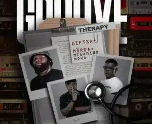 GIFTSA – Groove Therapy ft MÖRDA & Megamind Nova