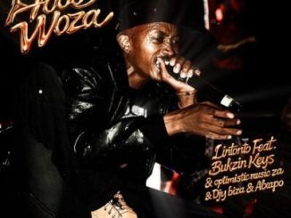 Lintonto­ – Hooo Woza ft Optimistic Music ZA, Bukzin Keys, Djy Biza & Al Xapo