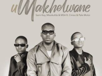 Sami’Kay – uMakhelwane ft Misokuhle, MSA, Ciniso & Pale Moloi
