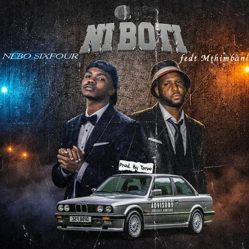 Nebo Sixfour – Ni Boti ft. Mthimbani
