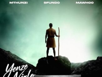 Mthunzi – Yenze Njalo ft Sfundo, MaWhoo & Funky Qla