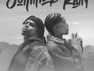 Ndu Browns – Summer Rain (phuma langa) ft Danya Devs & Blaq Diamond