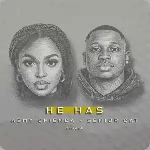 Senior Oat – He Has ft Kemy Chienda