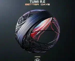 Tumi R.E – Better Days