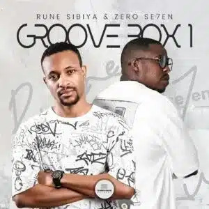 EP: Zero Se7en & Rune Sibiya – Groove Box 1