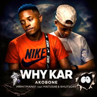 MrHitMan01 – Why Kar Akobone