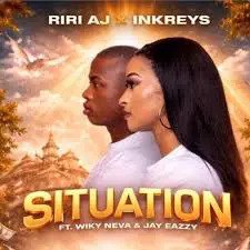 Riri AJ & Inkreys – Situation Ft. Wiky Neva & Jay Eazzy