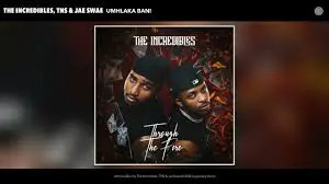 The Incredibles – Umhlaka Bani ft. TNS & Jae Swae