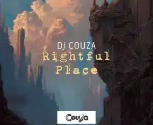 DJ Couza – Rightful Place
