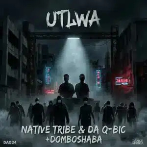Domboshaba – Utlwa (Original Mix) ft Native Tribe & Da Q-Bic