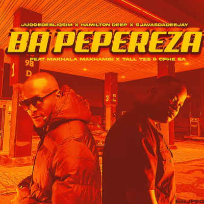 JudgeDeBliQSim, Hamilton Deep & SjavasDaDeejay ft Makhala Makhambi, Tall Tee & Cphe SA – Ba Pepereza