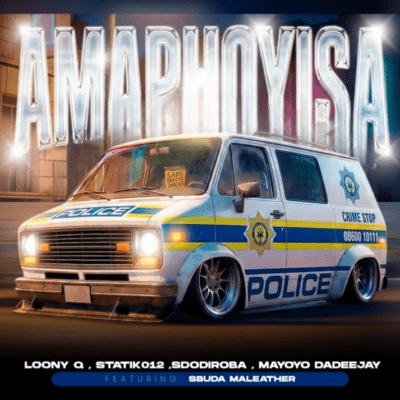 Loony Q, SdoDiRoba, Statik012 & Sbuda Maleather ft Mayoyo Dadeejay – Amaphoyisa
