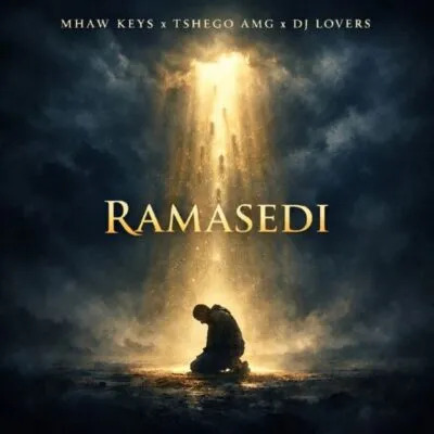 Mhaw Keys, Tshego AMG & DJ Lovers – Ramasedi