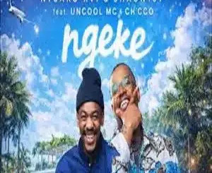 Ntsako XVI – Ngeke ft Shaun101, Uncool MC & Ch’cco