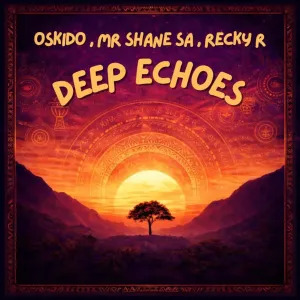 OSKIDO – Deep Echoes (Extended Mix) ft Mr Shane SA & Recky-R