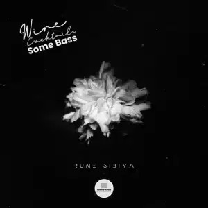 Rune Sibiya – Wine Cocktails & Some Bass