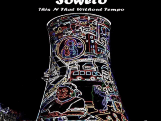 Samthing Soweto – Call Girl, My Girl