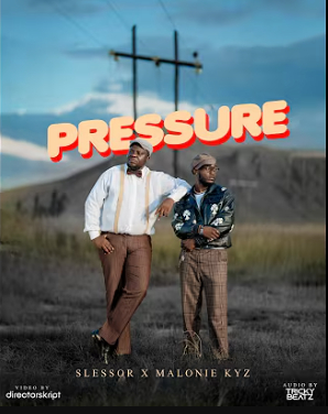 Slessor ft Malonie Kyz – Pressure 