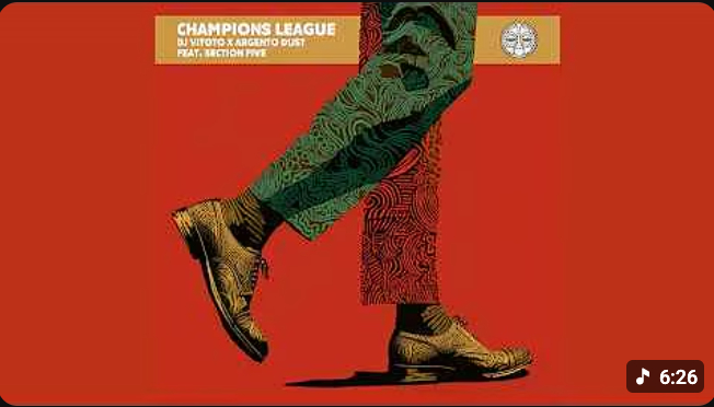 Dj Vitoto, Argento Dust, Section Five – Champions League